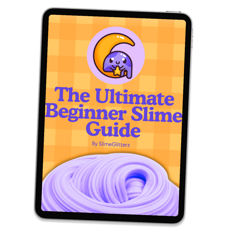 The Ultimate Beginner Slime Guide E-Book